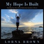 Cover: My Hope Is Built - WestBow Press
