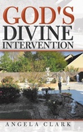 Cover: God's Divine Intervention - WestBow Press