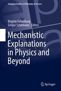 Cover: Mechanistic Explanations in Physics and Beyond - Springer
