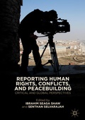Cover: Reporting Human Rights, Conflicts, and Peacebuilding - Palgrave Macmillan