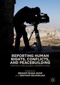 Enlarge image Cover: Reporting Human Rights, Conflicts, and Peacebuilding - Palgrave Macmillan