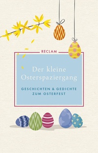 Abbildung von: Der kleine Osterspaziergang - Reclam