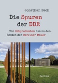 Cover: Die Spuren der DDR - Reclam