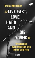Cover: "Live fast, love hard and die young" - Reclam