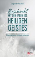 Cover: Beschenkt mit den Gaben des Heiligen Geistes - R.Brockhaus