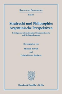 Abbildung von: Strafrecht und Philosophie: Argentinische Perspektiven. - Duncker & Humblot