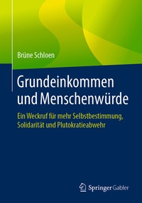 Abbildung von: Grundeinkommen und Menschenwürde - Springer Gabler