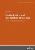 Cover: On the Justice and Justification of Just War - Peter Lang Verlag