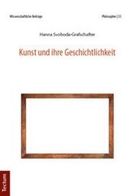 Abbildung von: Kunst und ihre Geschichtlichkeit - Tectum Wissenschaftsverlag