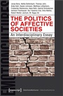 Cover: The Politics of Affective Societies - transcript