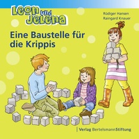 Abbildung von: Leon und Jelena - Eine Baustelle für die Krippis - Verlag Bertelsmann Stiftung