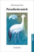 Cover: Paradieskranich - TRIGA Der Verlag Gerlinde He&szlig;