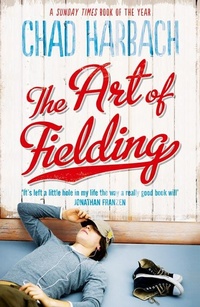 Enlarge image Cover: The Art of Fielding - Fourth Estate Ltd