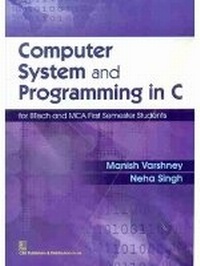 Enlarge image Cover: Computer System and Programming in C - CBS Publishers and Distributors Private Limited