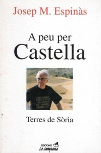 Abbildung von: A peu per Castella : terres de Sòria - EDICIONS LA CAMPANA