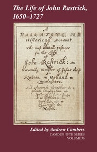 Enlarge image Cover: The Life of John Rastrick, 1650-1727 - Cambridge University Press