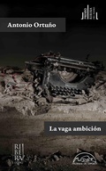 Cover: La vaga ambici&oacute;n - Editorial P&aacute;ginas de Espuma