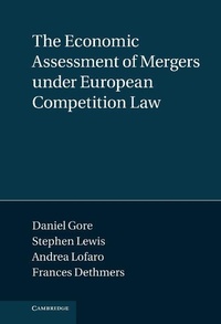 Abbildung von: The Economic Assessment of Mergers under European Competition Law - Cambridge University Press