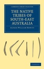 Cover: The Native Tribes of South-East Australia - Cambridge University Press