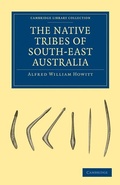 Cover: The Native Tribes of South-East Australia - Cambridge University Press