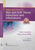 Cover: Atlas and Text of Skin and Soft Tissue Infections and Infestations - CBS Publishers and Distributors Private Limited