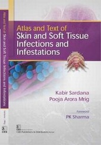 Enlarge image Cover: Atlas and Text of Skin and Soft Tissue Infections and Infestations - CBS Publishers and Distributors Private Limited