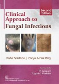 Enlarge image Cover: Clinical Approach to Fungal Infections - CBS Publishers and Distributors Private Limited