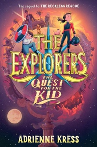 Enlarge image Cover: The Explorers: The Quest for the Kid - Delacorte Press