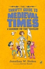 Cover: The Thrifty Guide to Medieval Times - Viking Books for Young Readers