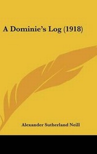 Enlarge image Cover: A Dominie's Log (1918) - Kessinger Publishing