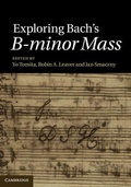 Cover: Exploring Bach's B-minor Mass - Cambridge University Press