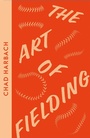 Cover: The Art of Fielding - Fourth Estate Ltd