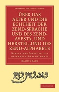 Cover: UEber das Alter und die Echtheit der Zendsprache und des Zend-Avesta, und Herstellung des Zend-alphabets - Cambridge University Press