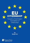 Cover: EU Citizenship: Towards a Postmodern Conception of Citizenship? - Vernon Press