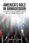 Cover: America's Role in Armageddon - Christian Faith Publishing, Inc