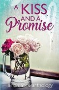 Cover: A Kiss and a Promise - Smoking Pen Press, LLC