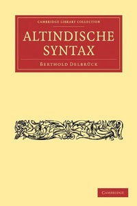 Enlarge image Cover: Altindische Syntax - Cambridge University Press