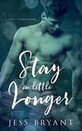 Cover: Stay a Little Longer - NineStar Press, LLC