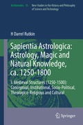 Cover: Sapientia Astrologica: Astrology, Magic and Natural Knowledge, ca. 1250-1800 - Springer