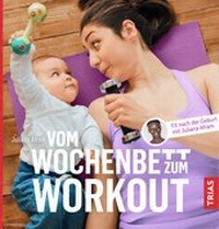 Abbildung von: Vom Wochenbett zum Workout - TRIAS