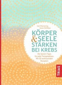Abbildung von: Körper und Seele stärken bei Krebs - TRIAS