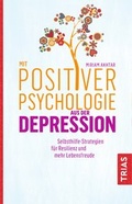 Cover: Mit Positiver Psychologie aus der Depression - TRIAS