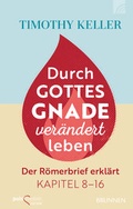 Cover: Durch Gottes Gnade ver&auml;ndert leben - Brunnen Verlag GmbH