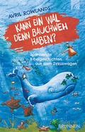 Cover: Kann ein Wal denn Bauchweh haben? - Brunnen Verlag GmbH
