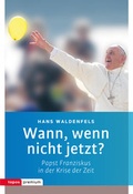 Cover: Wann, wenn nicht jetzt? - Topos plus