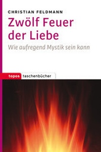 Enlarge image Cover: Zwölf Feuer der Liebe - Topos plus