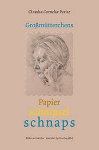Abbildung von: Großmütterchens Papierschnipselschnaps - Fischer, Karin