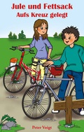 Cover: Jule und Fettsack - Aufs Kreuz gelegt - Papierfresserchens MTM-Verlag