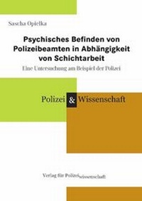Abbildung von: Psychisches Befinden von Polizeibeamten in Abhängigkeit von Schichtarbeit - Verlag für Polizeiwissenschaft
