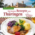 Bild: Die besten Rezepte aus Th&uuml;ringen - BuchVerlag Leipzig